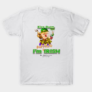 Kiss But... I'm Buffalo Irish T-Shirt